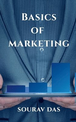 Sourav Das - Basics of Marketing, Häftad