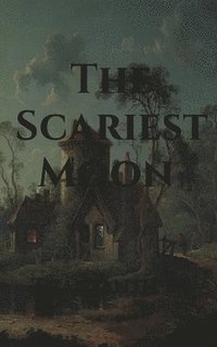 bokomslag Scariest Moon