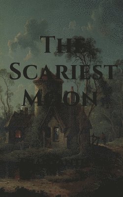 The Scariest Moon 1