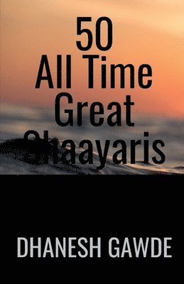 Dhanesh Ghanashyam, Ghanashyam,Dhanesh - 50 All Time Great Shaayaris, Häftad