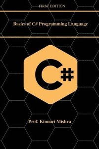 bokomslag Basics of C#.Net Programming Language