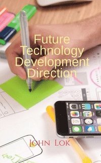 bokomslag Future Technology Development Direction