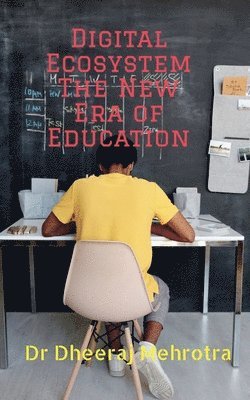 Digital Ecosystem - The New Era of Education 1