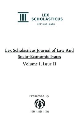 Lex Scholasticus Journal of Law And Socio-Economic Issues (Volume I, Issue II) 1