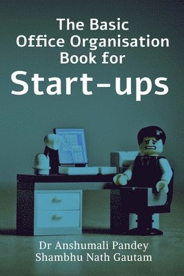 Anshumali Pandey, Pandey,Anshumali - Basic Office Organisation Book for Start-ups, Häftad