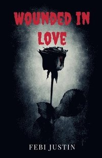 bokomslag Wounded in Love