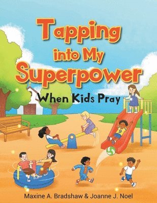 Tapping Into My Superpower When Kids Pray 1