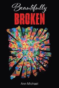 bokomslag Michael, A: BEAUTIFULLY BROKEN