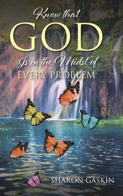 Sharon Gaskin, Gaskin,Sharon, - Know that GOD Is in the Midst of EVERY PROBLEM, Inbunden