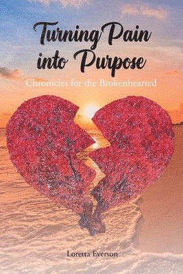 Turning Pain into Purpose 1