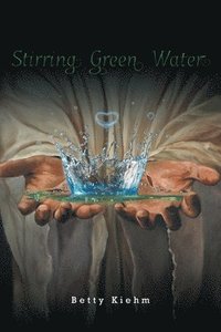 bokomslag Stirring Green Water