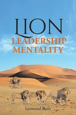 bokomslag Lion Leadership Mentality