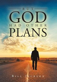bokomslag But God Had Other Plans
