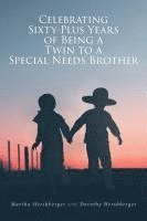 bokomslag Celebrating Sixty-Plus Years of Being a Twin to a Special Needs Brother