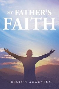bokomslag My Father's Faith
