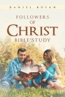 Daniel Rosan, Rosan,Daniel, - Followers of Christ Bible Study, Häftad