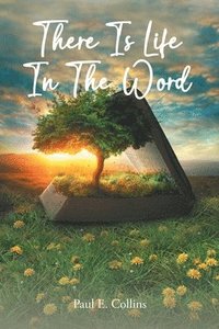 bokomslag There Is Life In The Word!