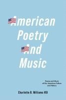bokomslag American Poetry and Music: Poems and Music of Our American Culture and History