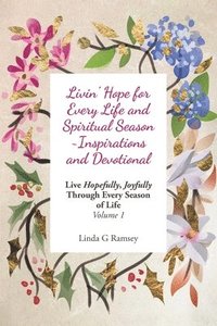 bokomslag Livin' Hope for Every Life and Spiritual Season Inspirations and Devotional