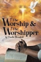 Venetta Bloomfield, Bloomfield,Venetta, - Worship and the Worshipper, Häftad