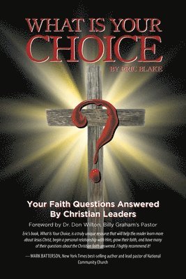 Eric Blake, Blake,Eric, - What Is Your Choice?, Häftad