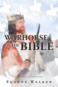 bokomslag Warhorse of the Bible