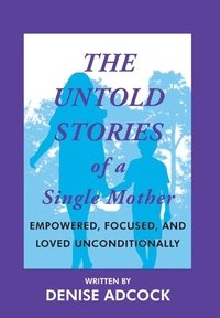 bokomslag Untold Stories of a Single Mother