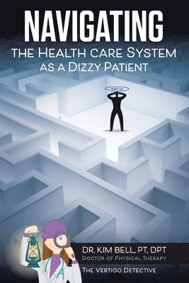 Navigating the Health Care System as a Dizzy Patient 1