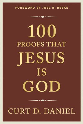 bokomslag 100 Proofs That Jesus Is God