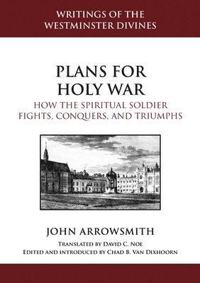 bokomslag Plans for Holy War: How the Spiritual Soldier Fights, Conquers, and Triumphs