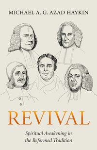 bokomslag Revival: Spiritual Awakening in the Reformed Tradition