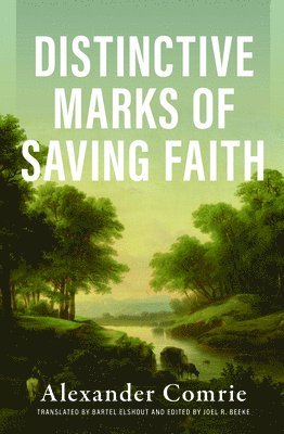 Distinctive Marks of Saving Faith 1