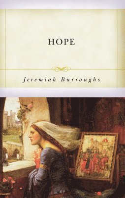 Jeremiah Burroughs, Don Kistler - Hope, Häftad