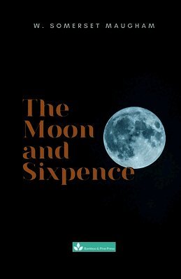 W Somerset Maugham, Julie Zhu - Moon and Sixpence, Häftad