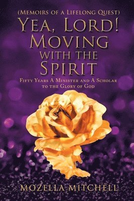 Yea, Lord! Moving with the Spirit 1