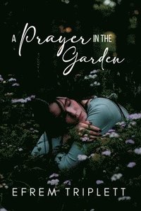 bokomslag A Prayer in the Garden