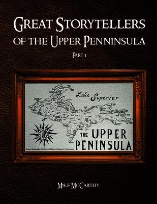 Mike McCarthy - Great Storytellers of the Upper Peninsula, Häftad