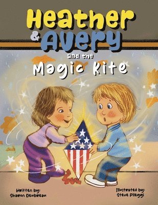 Sharon Deubreau - Heather & Avery and the Magic Kite, Häftad