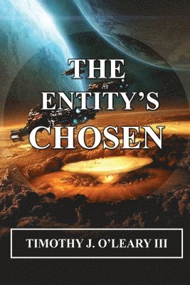 Timothy J O'Leary III, III O'Leary, Timothy J., J. O'Leary III, Timothy, Timothy J. O'Leary III - Entity's Chosen, Häftad