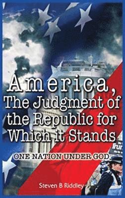 &quot;America, Judgement of the Republic for Which it Stands' 1