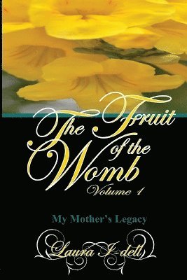Laura I-Dell, Laura I-dell - Fruit of the Womb Volume 1, Häftad