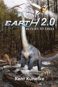 bokomslag Earth 2.0 - Return To THEIA