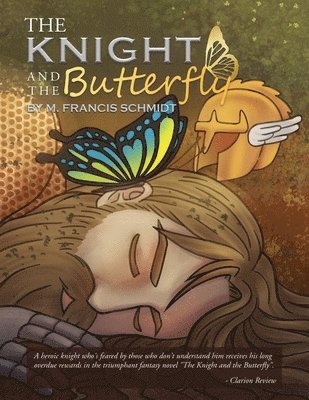 M Francis Schmidt, M. Francis Schmidt - Knight and the Butterfly, Häftad