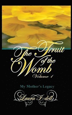 The Fruit of the Womb Volume 1 1