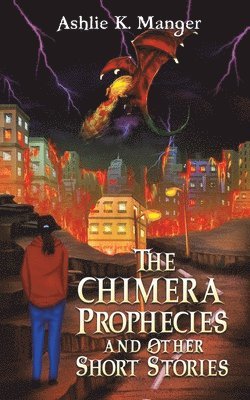 bokomslag Chimera Prophecies and Other Short Stories