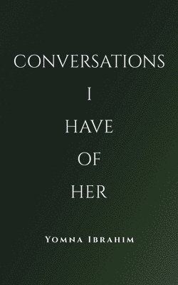 bokomslag Conversations I Have of Her