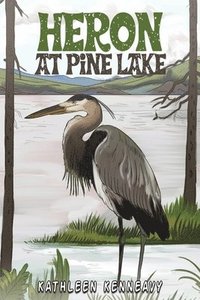 bokomslag Heron at Pine Lake