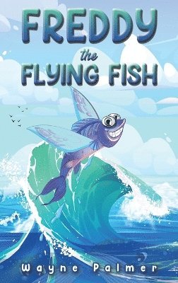 bokomslag Freddy The Flying Fish