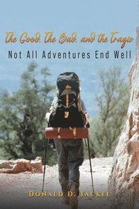 bokomslag The Good, The Bad, and the Tragic