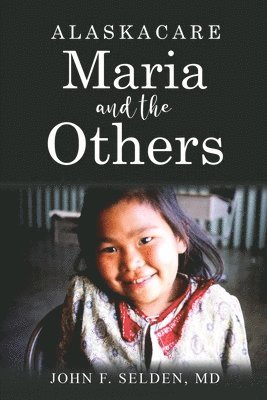 Alaskacare: Maria and the Others 1